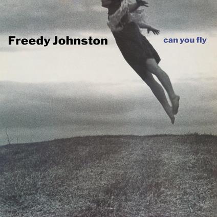 Can You Fly - Vinile LP di Freedy Johnston