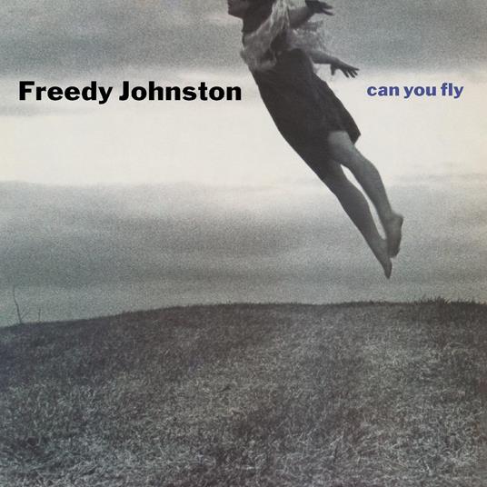 Can You Fly - CD Audio di Freedy Johnston