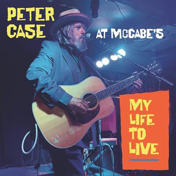 CD My Life To Live di Peter Case