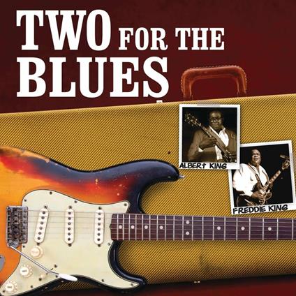 Two for the Blues - CD Audio di Albert King,Freddie King