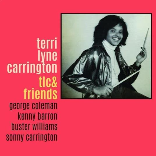 Tlc & Friends - CD Audio di Terri Lyne Carrington