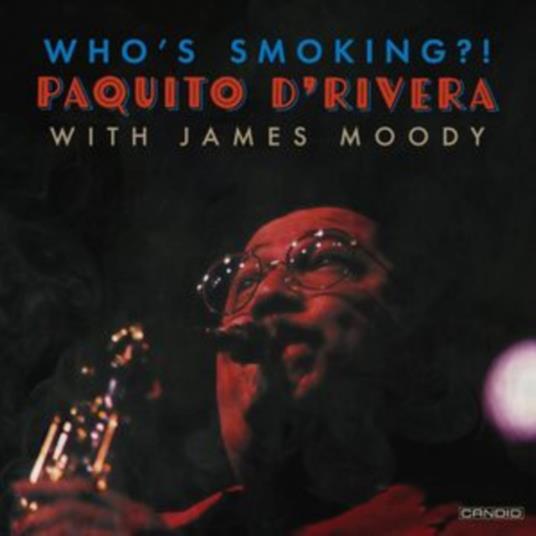 Who's Smoking - CD Audio di Paquito D'Rivera