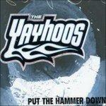 Put The Hammer Down - Vinile LP di Yayhoos