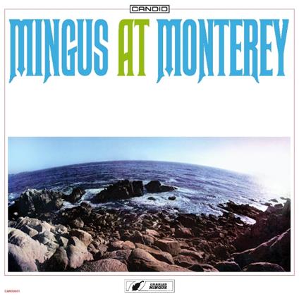 Mingus At Monterey - Vinile LP di Charles Mingus
