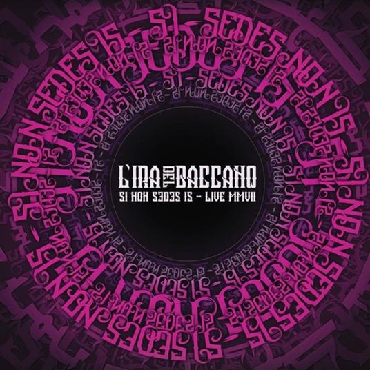 Si Non Sedes Is. Live MMVII (Coloured Vinyl) - Vinile LP di L' Ira del Baccano