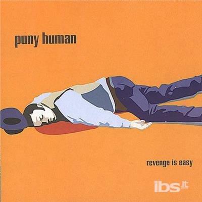 Revenge Is Easy - CD Audio di Puny Human