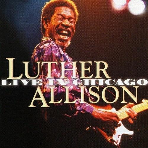 Live in Chicago - CD Audio di Luther Allison