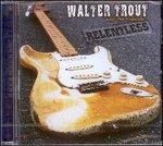 Relentless - CD Audio di Walter Trout,Radicals