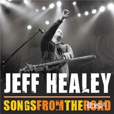 Songs From The Road - CD Audio di Jeff Healey