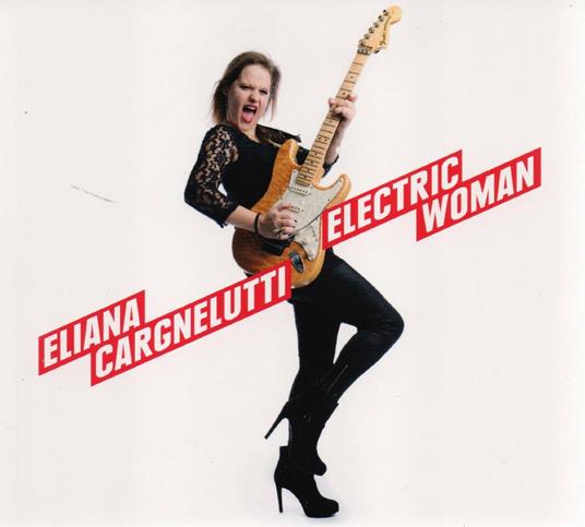 Electric Woman - CD Audio di Eliana Cargnelutti