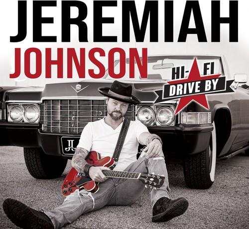 Hi-Fi Drive By - CD Audio di Jeremiah Johnson
