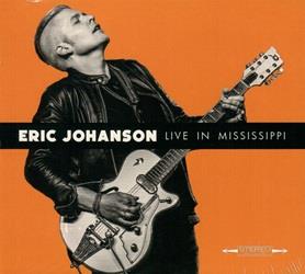 Live In Mississippi - CD Audio di Eric Johanson