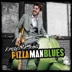 Pizza Man Blues - Vinile LP di Krissy Matthews