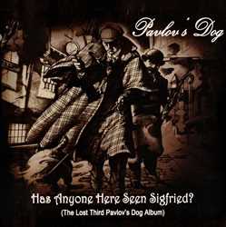 Vinile Has Anyone Here Seen Siegfried? Pavlov's Dog