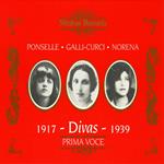 Ponselle, Galli-Curci, Norena - Divas: 19171939 Ponselle, GalliCurci, Norena (3 Cd)