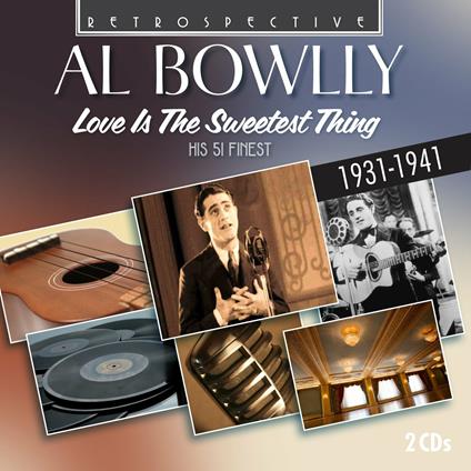 Love Is the Sweetest - CD Audio di Al Bowlly