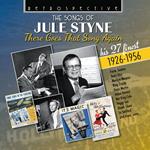Songs Of Jule Styne. There Goes That Song Again