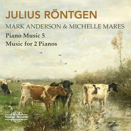 Piano Music Vol.5. Music For 2 Pianos - CD Audio di Julius Röntgen