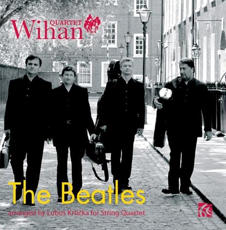 Beatles Arranged for Strings - CD Audio di Wihan Quartet