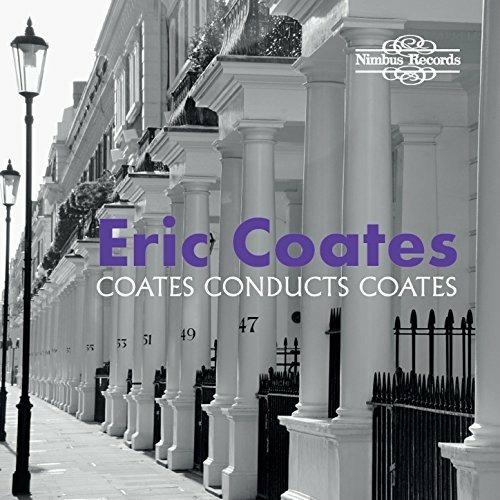Coates Conducts Coates - CD Audio di Eric Coates
