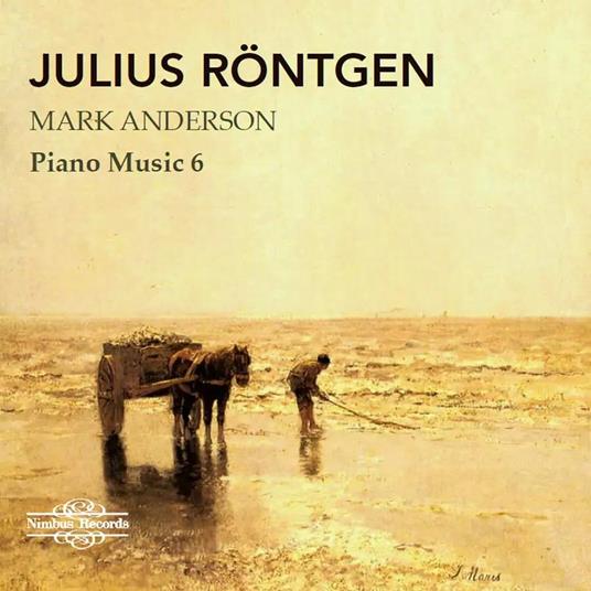 Piano Music Vol. 6 - CD Audio di Julius Röntgen