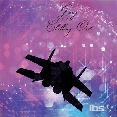 Chilling Out - Vinile LP di Gary