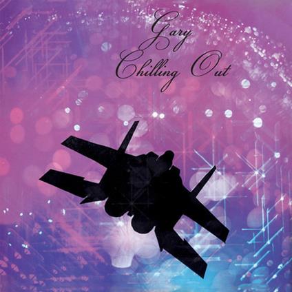 Chilling Out - CD Audio di Gary