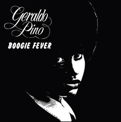 Boogie Fever - Vinile LP di Geraldo Pino