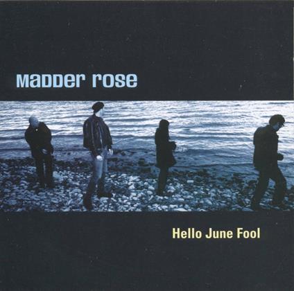 Hello June Fool - CD Audio di Madder Rose
