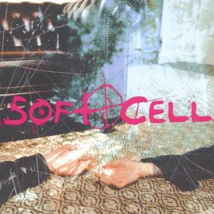 Cruelty Without Beauty - CD Audio di Soft Cell