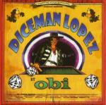 Dice Man Lopez - CD Audio di Obi