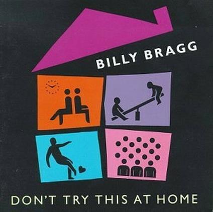 Don't Try This at Home - CD Audio di Billy Bragg