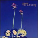 Miami - CD Audio di Gun Club