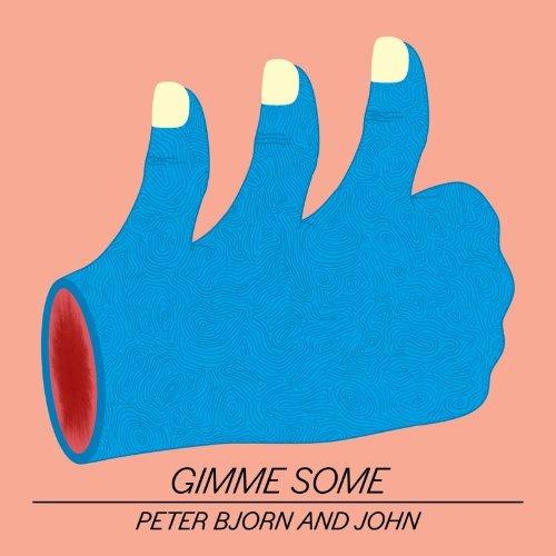 Gimme Some - CD Audio di Peter Bjorn & John