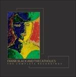 The Complete Recordings - CD Audio di Frank Black,Catholics