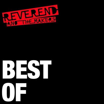 Best of - CD Audio di Reverend and the Makers