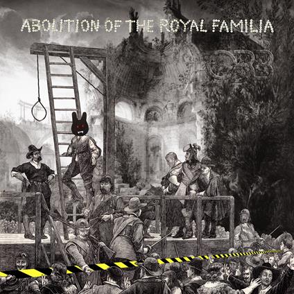 The Abolition of the Royal Familia - CD Audio di Orb