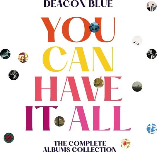 You Can Have It All: The Complete Albums Collection - CD Audio di Deacon Blue