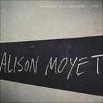 Minutes and Seconds. Live - CD Audio di Alison Moyet