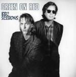 The BBC Sessions - CD Audio di Green on Red