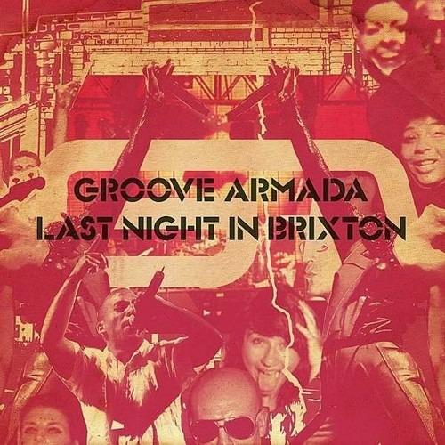 Last Night in Brixton - CD Audio di Groove Armada