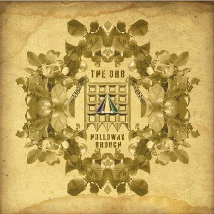 The Holloway Brooch (An Ambient Excursion Beyond The Orboretum) - Vinile LP di Orb