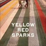 Yellow Red Sparks - CD Audio di Yellow Red Sparks