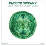 Every Hour Is a Dollar - Vinile LP di Patrick Sweany