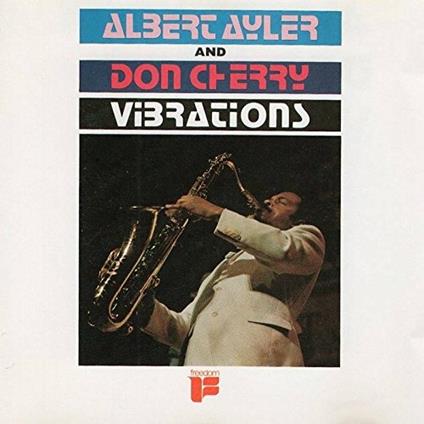 Vibrations - Vinile LP di Don Cherry,Albert Ayler