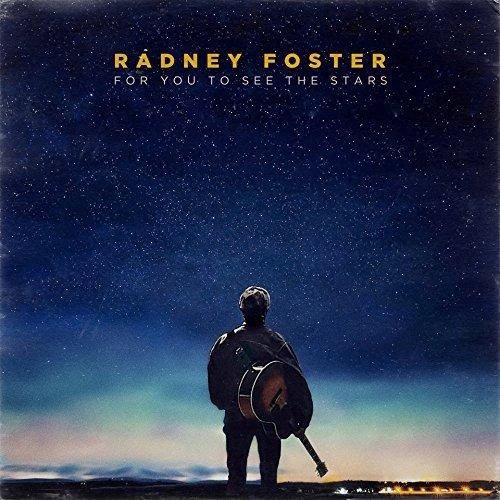 For You to See the Stars - CD Audio di Radney Foster