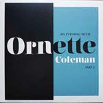 An Evening with Ornette Coleman (Limited Edition)