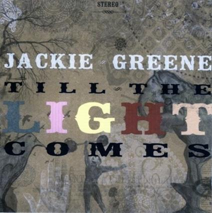 Till the Light Comes - Vinile LP di Jackie Greene