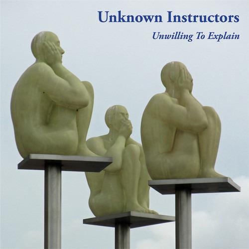 Unwilling to Explain - Vinile LP di Unknown Instructors