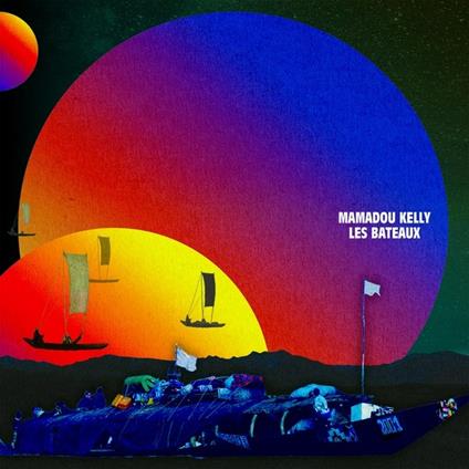 Les Bateaux (The Boats) - CD Audio di Mamadou Kelly